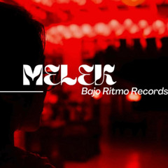 MELEK - Bajo Ritmo (Techno)