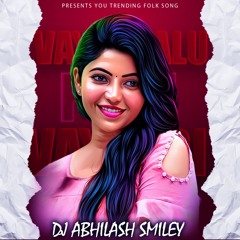 VAYYARALU POKE NA VAYYARI SONG REMIX  - DJ ABHILASH SMILEY