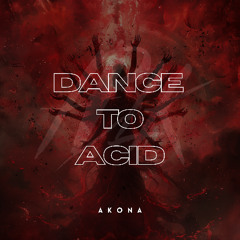 Dance to Acid