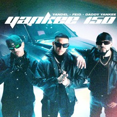 Yandel, Feid, Daddy Yankee- Yankee 150 (Mike Vallés Edit)