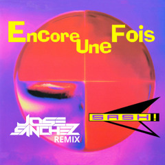 Sash - Encore une fois - Jose Sanchez remix