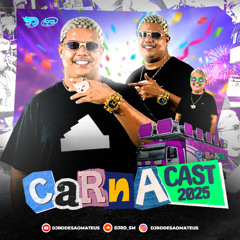 CARNACAST 2025 - DJ RD DE SÃO MATEUS