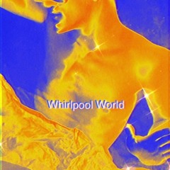 Whirlpool World (Nightcore)