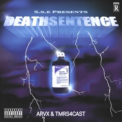ArvX - Death Sentence (ft. tmrs4cast)
