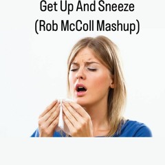 Matt Hibbert - Get Up and Sneeze (Rob McColl Mashup) Free Download