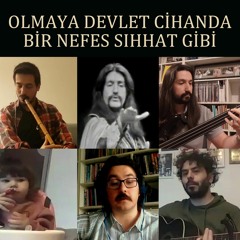Olmaya Devlet Cihanda Bir Nefes Sıhhat Gibi