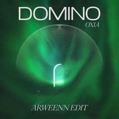 Oxia - Domino (Arweenn Edit)