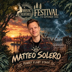 Matteo Solero @ Mystic Creatures Festival 2026 - Funky Float