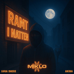 Ramt I Natten (feat. Luqa Dhere & Akiba)
