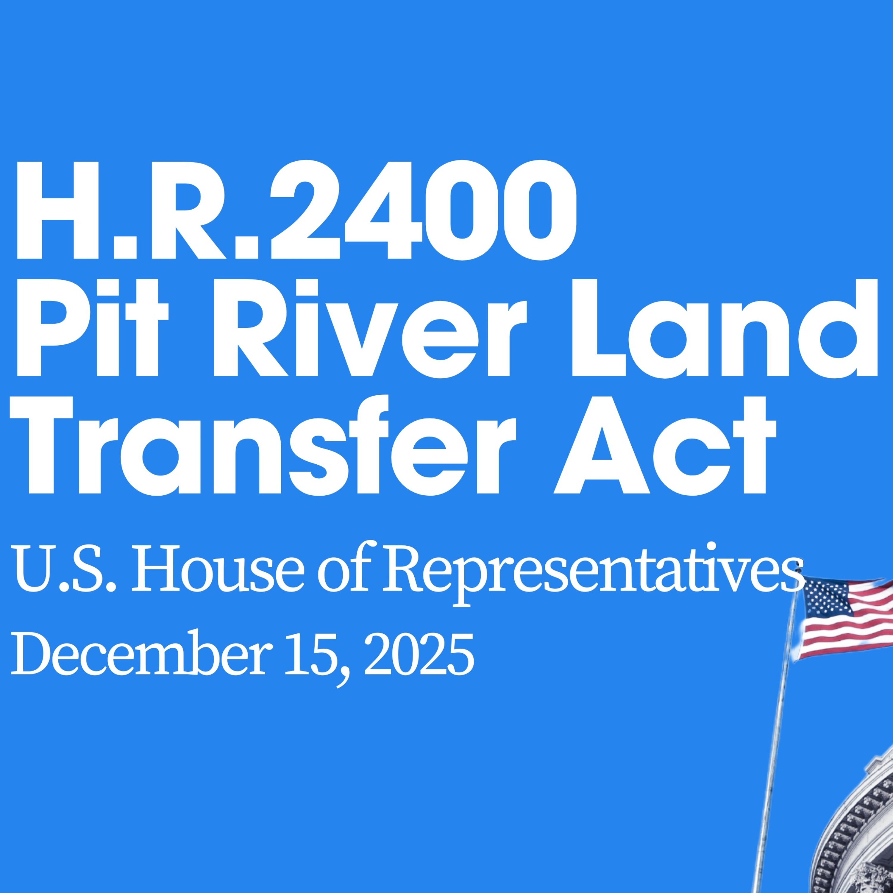 H.R.2400 – Pit River Land Transfer Act of 2025 episode artwork
