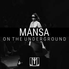 MÂNSA - On The Underground