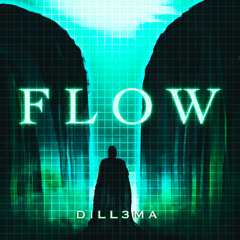 FLOW - DILL3MA