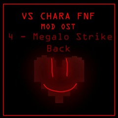 Friday Night Funkin - VS. Chara - Megalo Strike Back