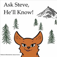 Online Pdf Ask Steve He'll Know! By  Ms. Alyssa Sheila Greene Bfa (Author)