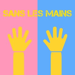 Bastien Lucas - SANS LES MAINS
