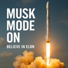 Musk Mode On