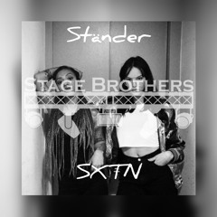 Stage Brothers - SXTN Ständer Tekk Remix