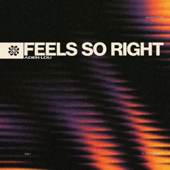 Aden Lou - Feels So Right (Extended Mix) [buy = free dl]