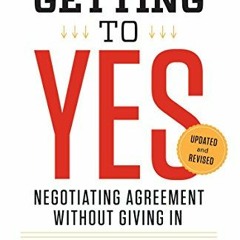 Get KINDLE 📙 Getting to Yes: Negotiating Agreement Without Giving In by  Roger Fishe