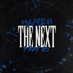 The Next(ft. E5)