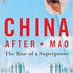 [VIEW] EBOOK 📮 China After Mao: The Rise of a Superpower by Frank Dikötter PDF EBOOK
