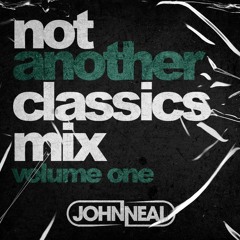 DJ John Neal - Not Another Classics Mix - Volume One