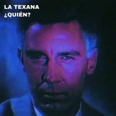 La Texana - ¿Quién?