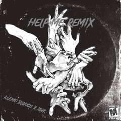 HelpMe (remix) ft Jayk.