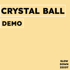 Crystal Ball (demo)