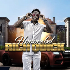 Honorebel - Rich Quick (Dirty)