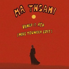 Ma Tnsani (Mike Younger Edit) - Vanco