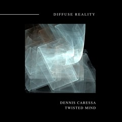 Dennis Caressa - Twisted Mind