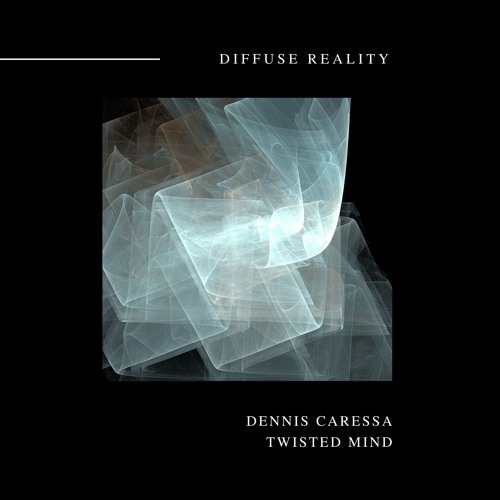 Dennis Caressa - Twisted Mind