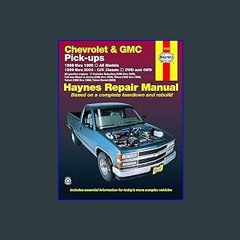 {PDF} 💖 Chevrolet & GMC Full-size Pick-ups (88-98) & C/K Classics (99-00) Haynes Repair Manual (Do