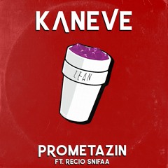 Kaneve - Prometazin (Feat. Recio Snifaa)