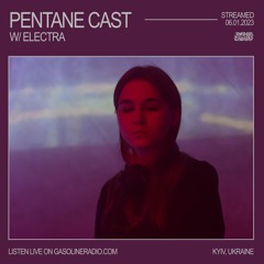 PENTANE CAST #13 W/ ELECTRA 06/01/2023