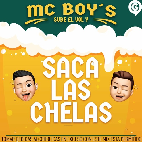 Saca Las Chelas - by MC BOY'S