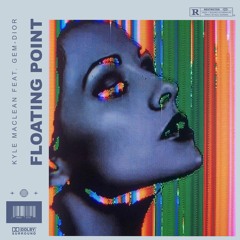 Kyle Maclean feat. Gem-Dior - Floating Point [Original Mix]