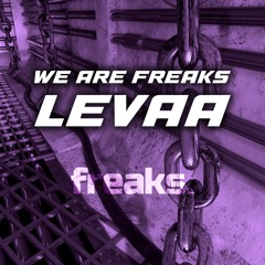WE ARE FREAKS #1 - LEVAA