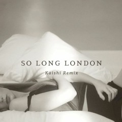 Taylor Swift - So Long, London ( Kaishi Remix )