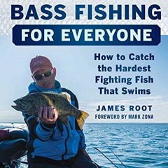 [View] PDF 💗 Smallmouth Bass Fishing for Everyone: How to Catch the Hardest Fighting