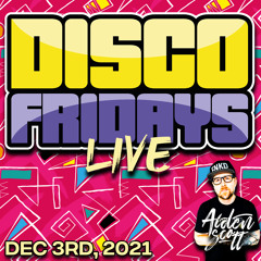 DISCO FRIDAYS LIVE (Dec 3rd 2021)