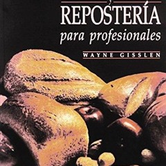 PDF_⚡ Panaderia y Reposteria para profesionales/Professional Baking (Spanish Edi
