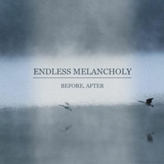 Endless Melancholy - All Farewells Aren`t Sudden