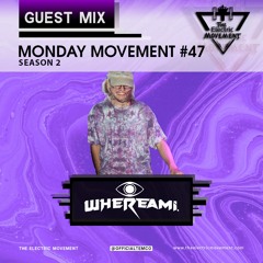 whereami. Guest Mix - Monday Movement (EP.047)
