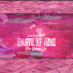 Waste of Time (Prod. Qciqa)
