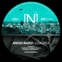 Anoo Rado - Coalesce (JIZZ Remix)