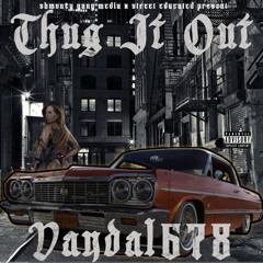 Vandal678 - Thug It Out