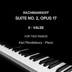 Suite No.2 Op. 17 - II Valse