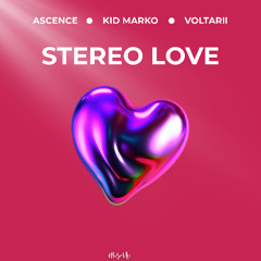 Ascence, Kid Marko, Voltarii - Stereo Love